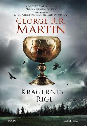 [A Song of Ice and Fire 04] • Kragernes rige · A Game of Thrones/ 4